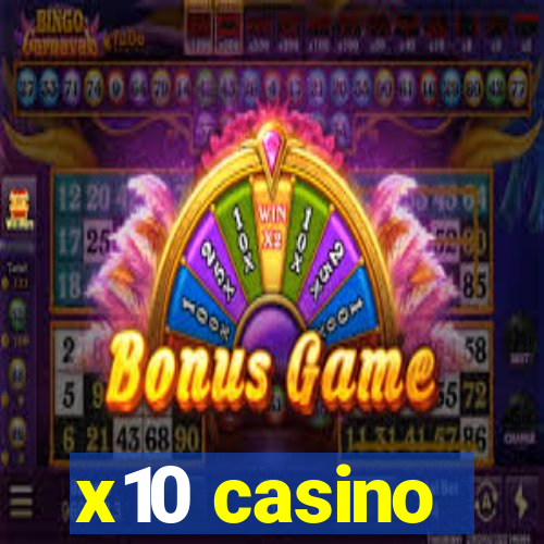 x10 casino